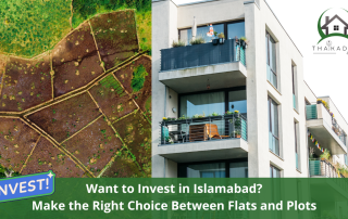 Invest in Islamabad: Flats or Plots Which One Should You Choose?